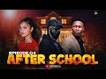 AFTER SCHOOL [ EP 04 ]