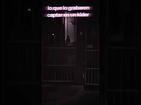 LOGRARON CAPTAR ESTE FANTASMA EN UN KINDER #miedo #paranormal #misterio