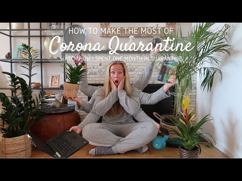 How to make the most of Corona quarantine