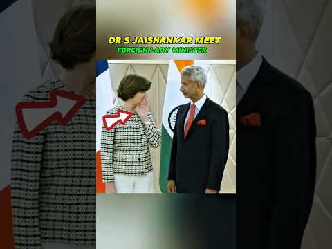 DR S JAISHANKAR MEET FOREIGN LADY DIPLOMAT #shorts
