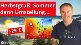 Von ersten Herbstgrüßen, einem Sommernachschlag und der anstehenden Wetterumstellung