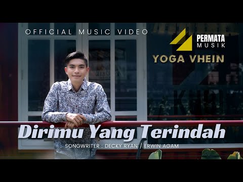 Yoga Vhein - Dirimu Yang Terindah (Official Music Video)
