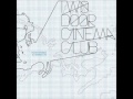 Two Door Cinema Club - New Houses - YouTube