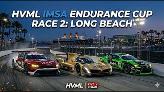 HVML Imsa Endurance Cup | Race 2: Long Beach