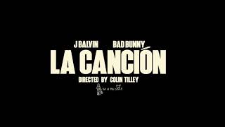 LA CANCIÓN - J Balvin x Bad Bunny ( Video Oficial )