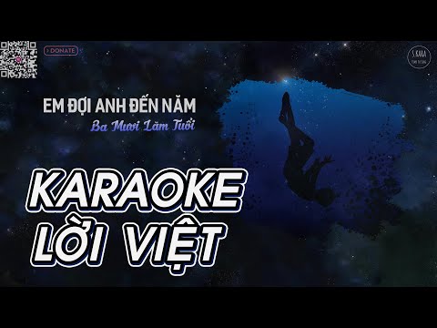 [KARAOKE] Em Đợi Anh Đến Năm Ba Mươi Lăm Tuổi【Lời Việt】- Tiểu Muội Màn Thầu Cover | S. Kara ♪