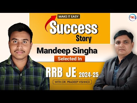 RRB JE 2024-25 Success Story | MANDEEP SINGHA | Selection Journey | Make It Easy | RRB JE 24-25