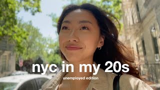 nyc in my 20s | a week of unemployment