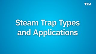 Steam Trap Types and Applications