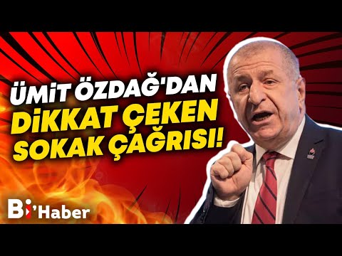 Ümit Özdağ'dan Dikkat Çeken Sokak Çağrısı! | BiHaber