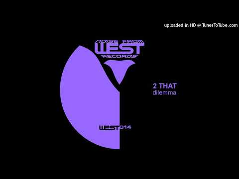 2 That - Dilemma (Enterpraiser Mix)