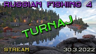 🏆🏆🏆 Russian Fishing 4 | Ligový turnaj 30.3.2022 🏆🏆🏆