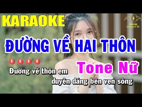 Karaoke Đường Về Hai Thôn Tone Nữ Nhạc Sống | Trọng Hiếu