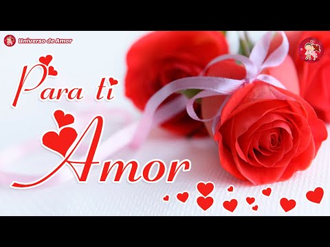 💝 Para ti mi amor este bonito mensaje de amor 🌹 Palabras que llegan al corazón