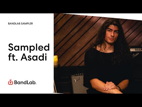 Sampled ft. Asadi | BandLab Sampler