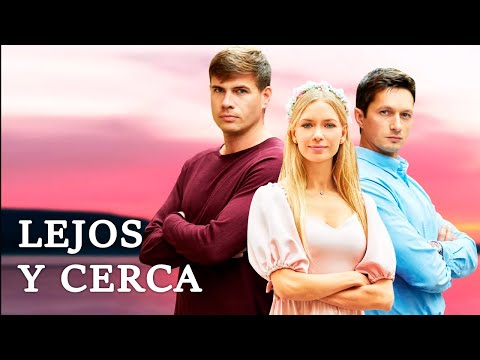 LEJOS Y CERCA | ¿Qué secretos esconde tu hermana? | MEJOR PELICULA