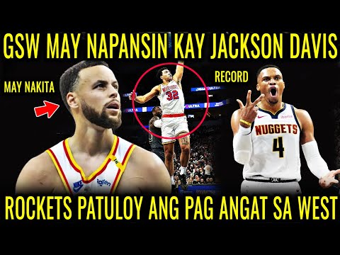 GOOD NEWS TO! CURRY AT KERR MAY NAPANSIN KAY JACKSON DAVIS! ROCKETS PATULOY ANG PAG AKYAT SA WEST!