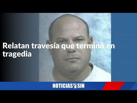 Relatan travesía que terminó en tragedia