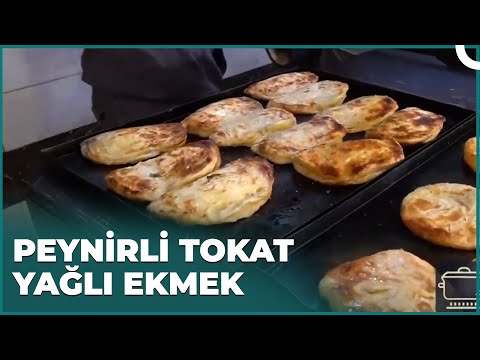 3 Malzemeli Tokat Yağlı Ekmek | Dünyanın Tadı – Tokat