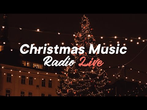 Christmas Music Radio &#127876; Christmas Songs Playlist