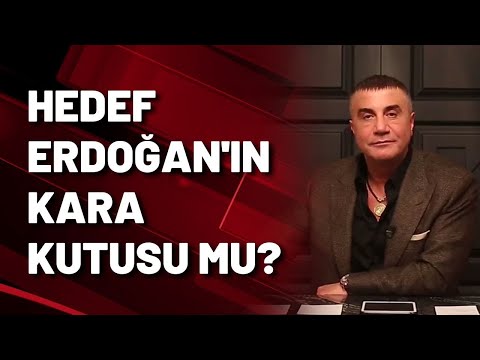 Sedat Peker, Erdoğan'ın 'kara kutusunu' mu hedef alıyor?