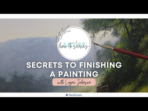 Secrets to Finishing a Painting