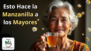 🟥 Esto Hace la Manzanilla a la Salud de los Envejecientes