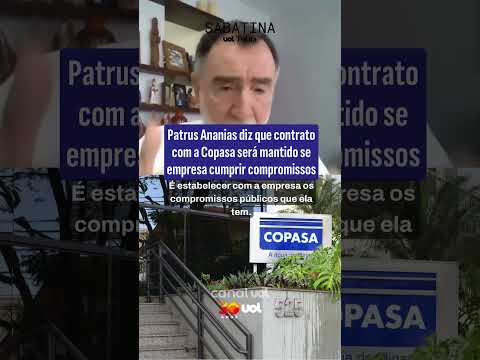 Patrus Ananias diz que contrato com a Copasa será mantido se empresa cumprir compromissos