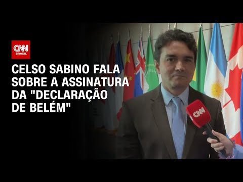 Celso Sabino fala sobre a assinatura da "Declaração de Belém" | AGORA CNN