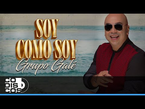 Soy Como Soy, Grupo Galé - Video