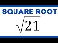 Understanding the Square Root of 21