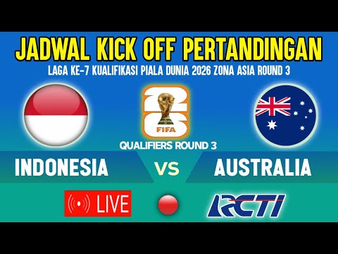 🔴AWAS SALAH JADWAL! TIMNAS INDONESIA VS AUSTRALIA KUALIFIKASI PIALA DUNIA 2026 ROUND 3 INI JADWALNYA