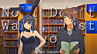 No I Don't Want, Just Anyone - feat. Shiloh Dynasty |AMV| Sakuta Azusagawa y Mai Sakurajima