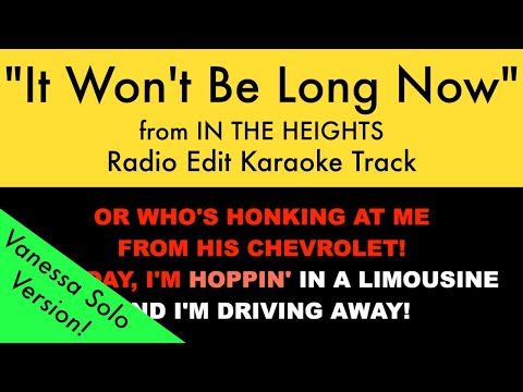 “It Won’t Be Long Now” from In the Heights (Vanessa Solo Version/Radio Edit) – Karaoke with Lyrics