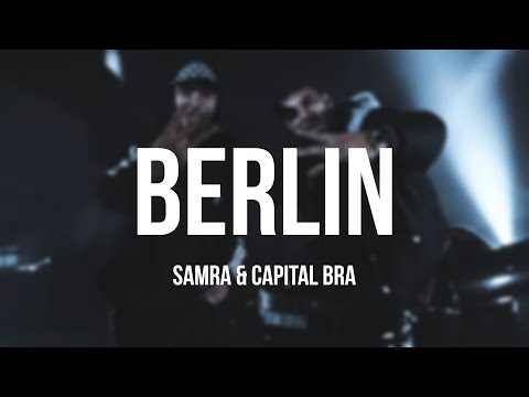 SAMRA & CAPITAL BRA - BERLIN [Lyrics]