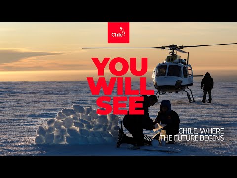You Will See Chile: from where the world begins | Marca Chile