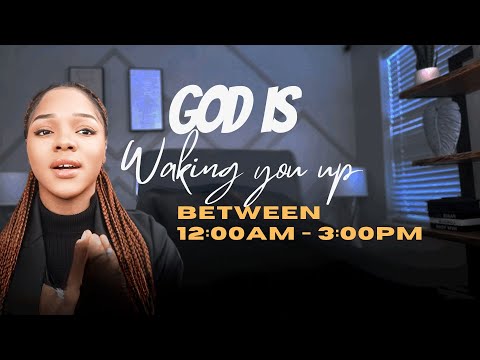 Why God Keeps Waking You Up AT Midnight & What TO DO Between 12;00AM-3;00AM