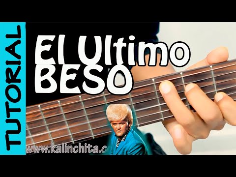 EL ULTIMO BESO - Guitarra Tutorial