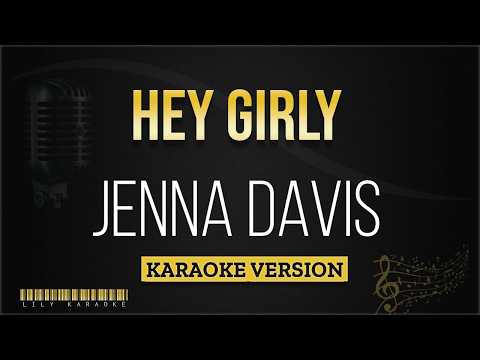 Jenna Davis – Hey Girly (Karaoke Version)