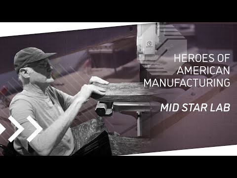 Heroes of American Manufacturing -Mid Star Lab