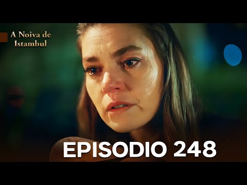 A Noiva de Istambul Episódio 248 (Dublagem em Português)