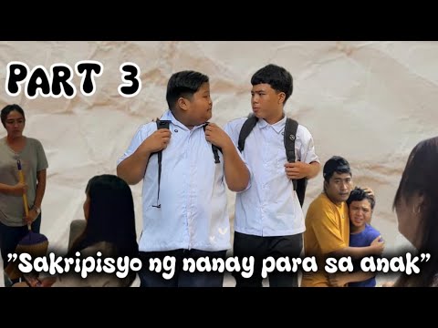 "SAKRIPISYO NG NANAY PARA SA ANAK"(PART 3)