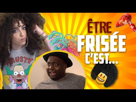Être frisée c'est ... (feat Issa Doumbia et Janane Boudili)