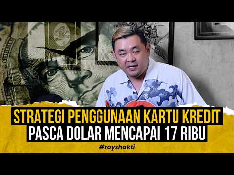 STRATEGI PENGGUNAAN KARTU KREDIT PASCA DOLAR MENCAPAI 17 RIBU #royshakti