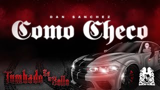 Dan Sanchez - Como Checo [Official Visualizer]