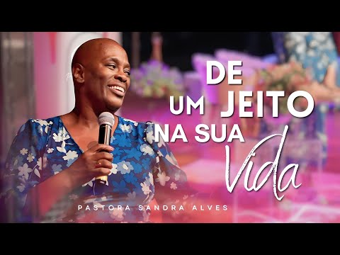 IMPOSSÍVEL não MUDAR de VIDA com essa PREGAÇÃO IMPACTANTE ! | Pastora Sandra Alves