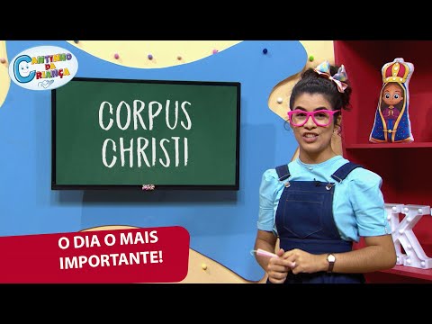 Cantinho da Criança | O Dia Mais importante - Corpus Christi