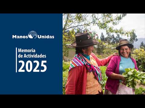 ¿Qué hemos conseguido en 2025? | Manos Unidas