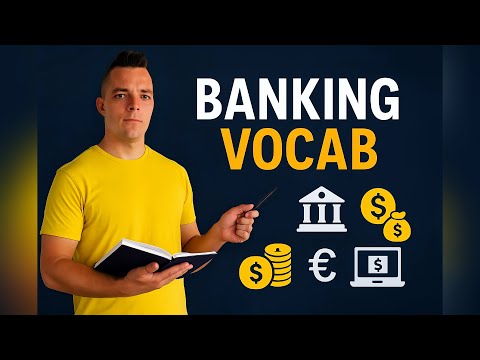 Từ Vựng BANKING – Giao Tiếp Tự Tin Tại Ngân Hàng