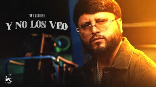 Tony Aguirre - Y No los Veo [Video Oficial]